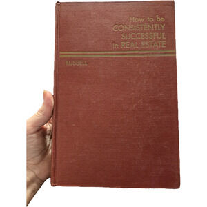 CONSISTENTLY SUCCESSFUL IN REAL ESTATE Vintage Sam G. Russell 1958 Hardcover